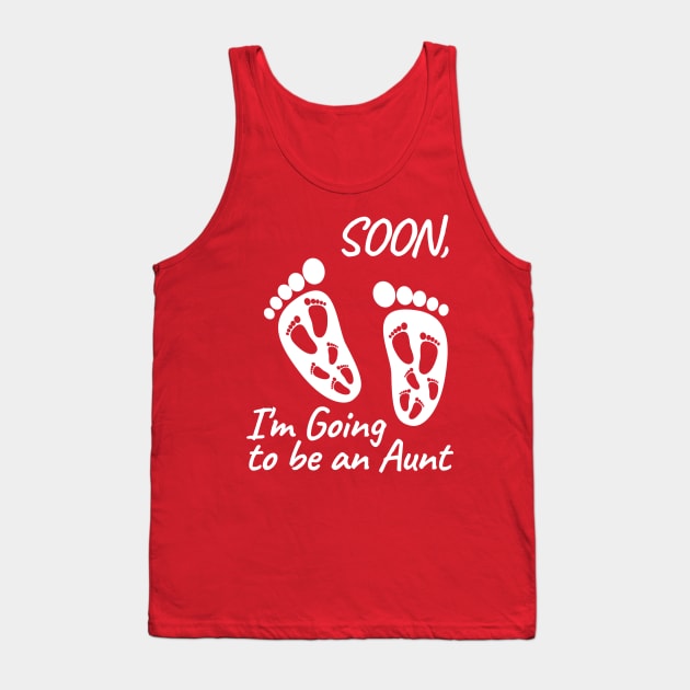 I'm Going to be an aunt Tank Top by designbek